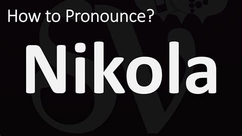 how to pronounce nikola.